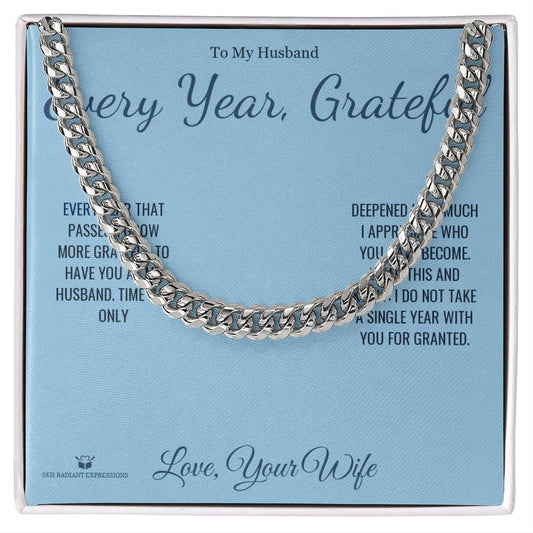 Every Year, Grateful - Cuban Link Chain for Husband - personalized keepsake gift from SKH Radiant Expressions