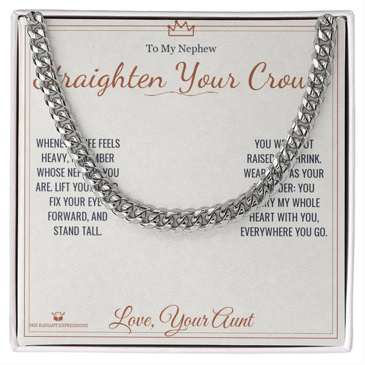 Straighten Your Crown - Cuban Link Chain for Nephew - personalized keepsake gift from SKH Radiant Expressions