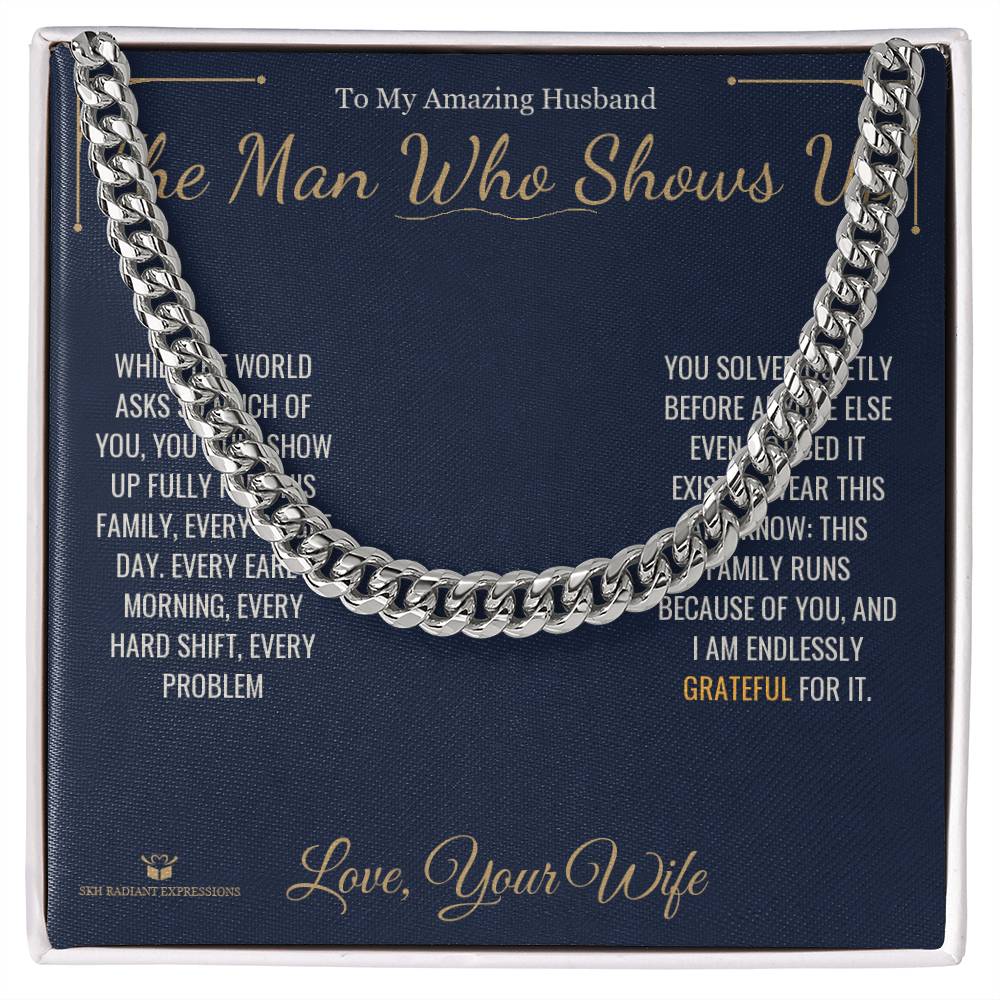 The Man Who Shows Up - Cuban Link Chain for Husband
