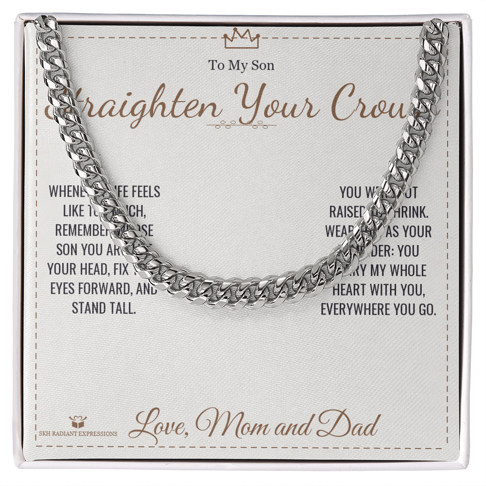 Straighten Your Crown - Cuban Link Chain for Son - personalized keepsake gift from SKH Radiant Expressions