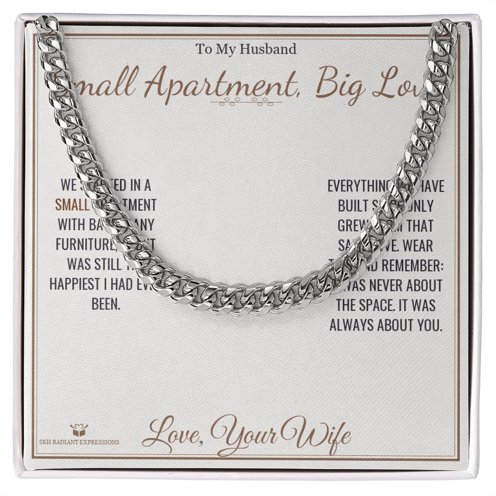 Small Apartment, Big Love - Cuban Link Chain for Husband - personalized keepsake gift from SKH Radiant Expressions