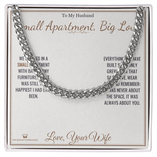 Small Apartment, Big Love - Cuban Link Chain for Husband - personalized keepsake gift from SKH Radiant Expressions