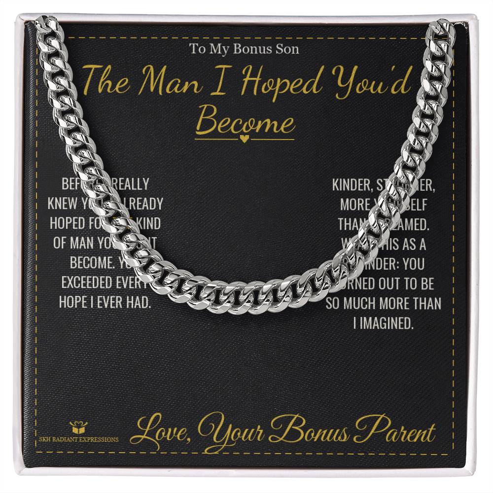 The Man I Hoped You'd Become - Cuban Link Chain for Stepson - personalized keepsake gift from SKH Radiant Expressions