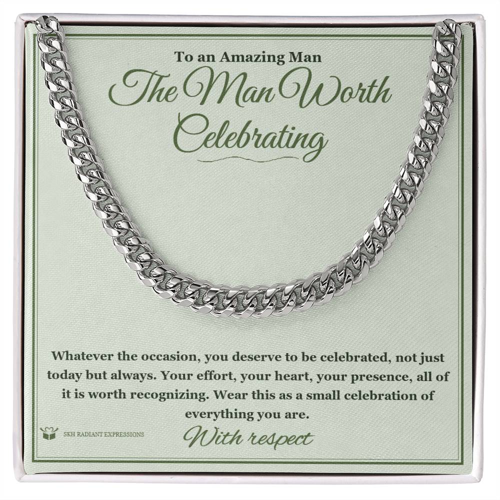 The Man Worth Celebrating - Cuban Link Chain for Him