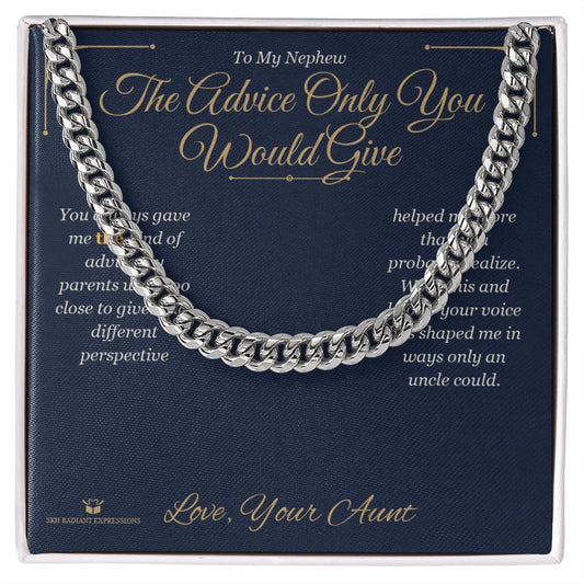 The Advice Only You Would Give - Cuban Link Chain for Nephew - personalized keepsake gift from SKH Radiant Expressions