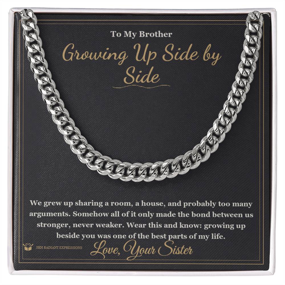 Growing Up Side by Side - Cuban Link Chain for Brother