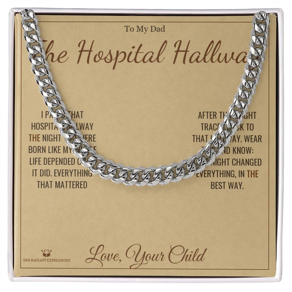 The Hospital Hallway - Cuban Link Chain for Dad