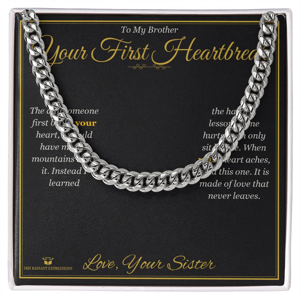 Your First Heartbreak - Cuban Link Chain for Brother