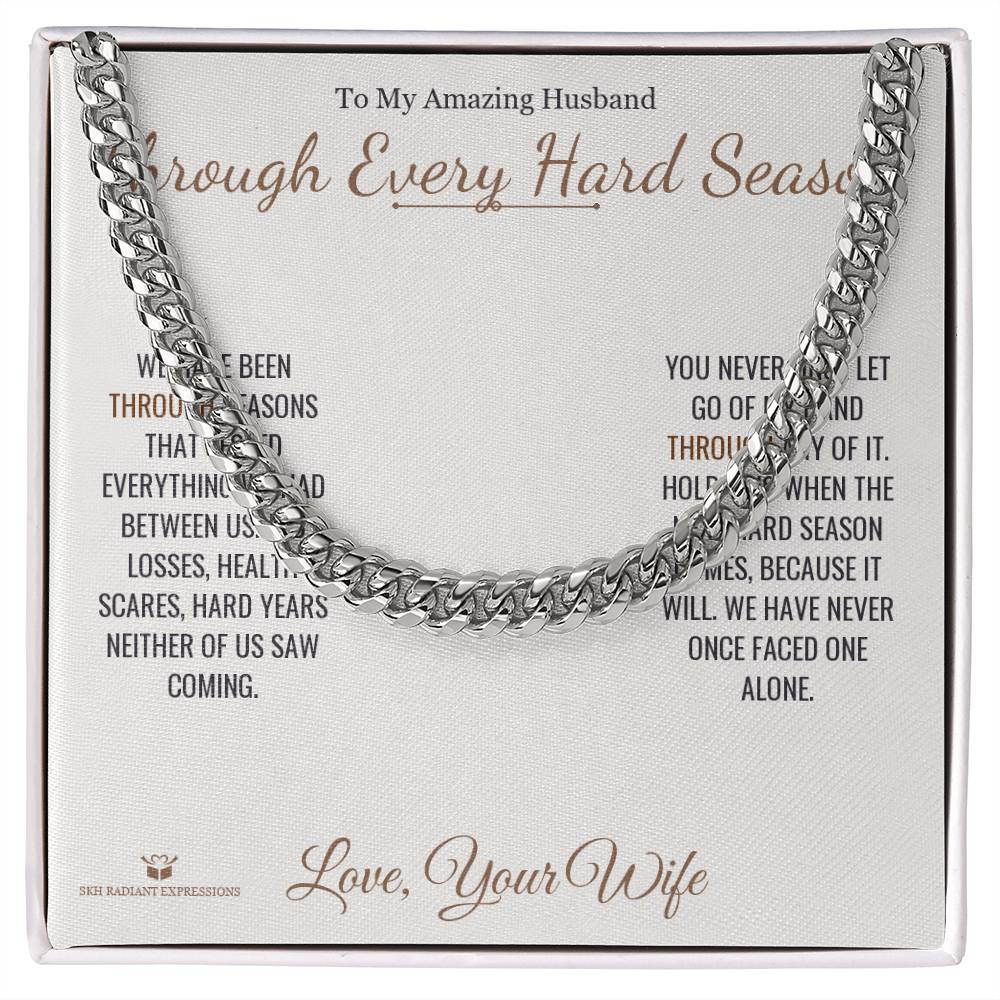 Through Every Hard Season - Cuban Link Chain for Husband - personalized keepsake gift from SKH Radiant Expressions