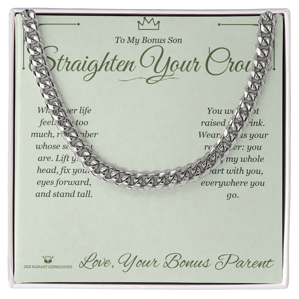 Straighten Your Crown - Cuban Link Chain for Stepson - personalized keepsake gift from SKH Radiant Expressions