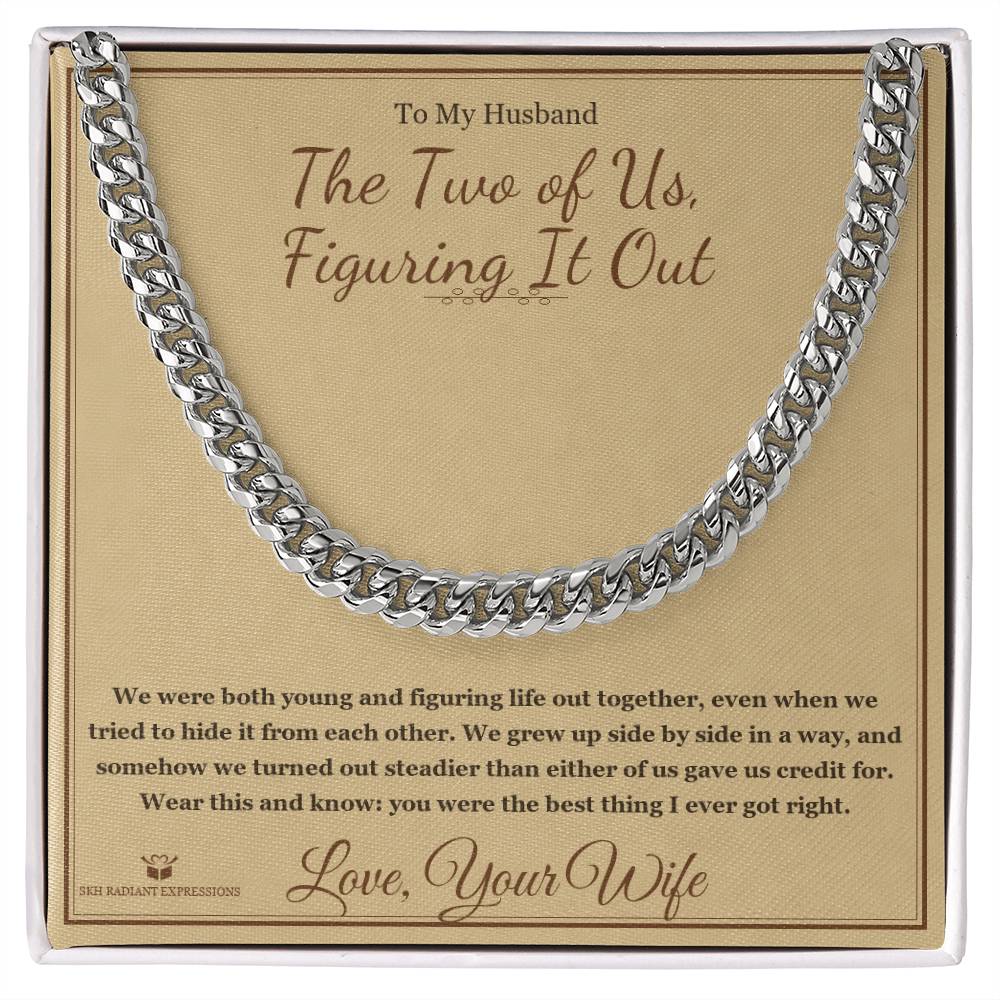 The Two of Us, Figuring It Out - Cuban Link Chain for Husband
