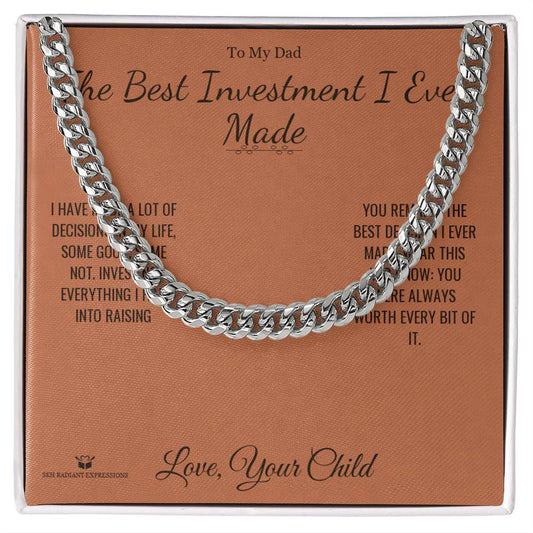 The Best Investment I Ever Made - Cuban Link Chain for Dad - personalized keepsake gift from SKH Radiant Expressions