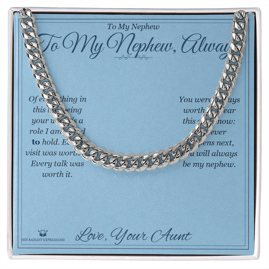 To My Nephew, Always - Cuban Link Chain for Nephew - personalized keepsake gift from SKH Radiant Expressions