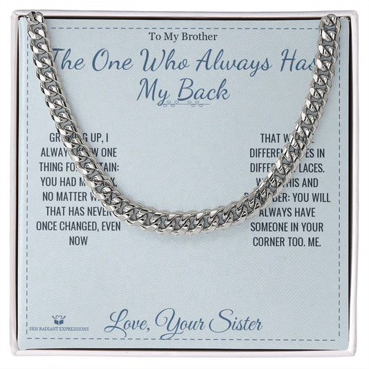 The One Who Always Has My Back - Cuban Link Chain for Brother - personalized keepsake gift from SKH Radiant Expressions