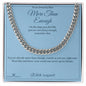 More Than Enough - Cuban Link Chain for Him