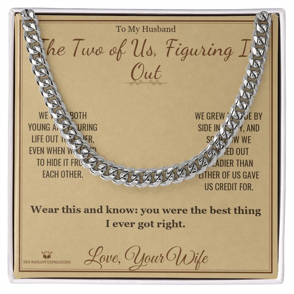 The Two of Us, Figuring It Out - Cuban Link Chain for Husband