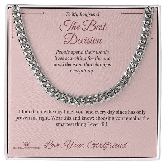 The Best Decision - Cuban Link Chain for Boyfriend - personalized keepsake gift from SKH Radiant Expressions
