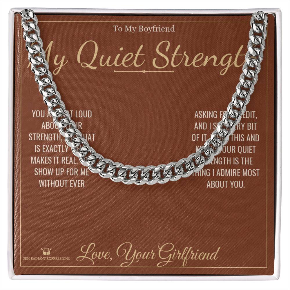 My Quiet Strength - Cuban Link Chain for Boyfriend - personalized keepsake gift from SKH Radiant Expressions