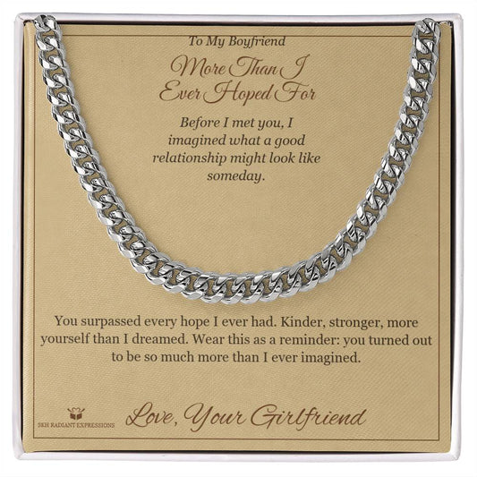 More Than I Ever Hoped For - Cuban Link Chain for Boyfriend - personalized keepsake gift from SKH Radiant Expressions