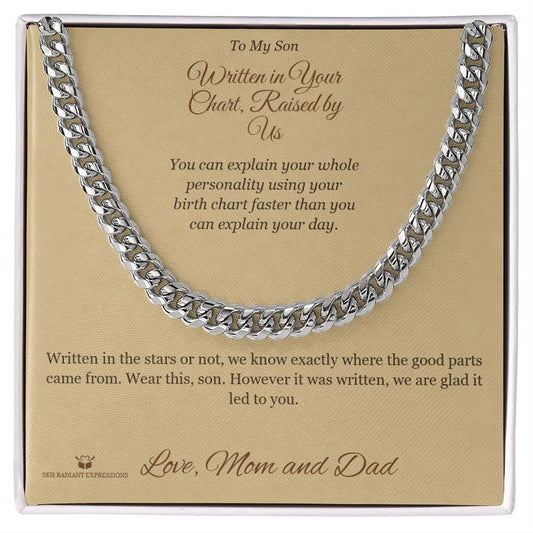 Written in Your Chart, Raised by Us - Cuban Link Chain for Son - personalized keepsake gift from SKH Radiant Expressions