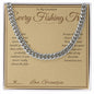 Every Fishing Trip - Cuban Link Chain for Grandson