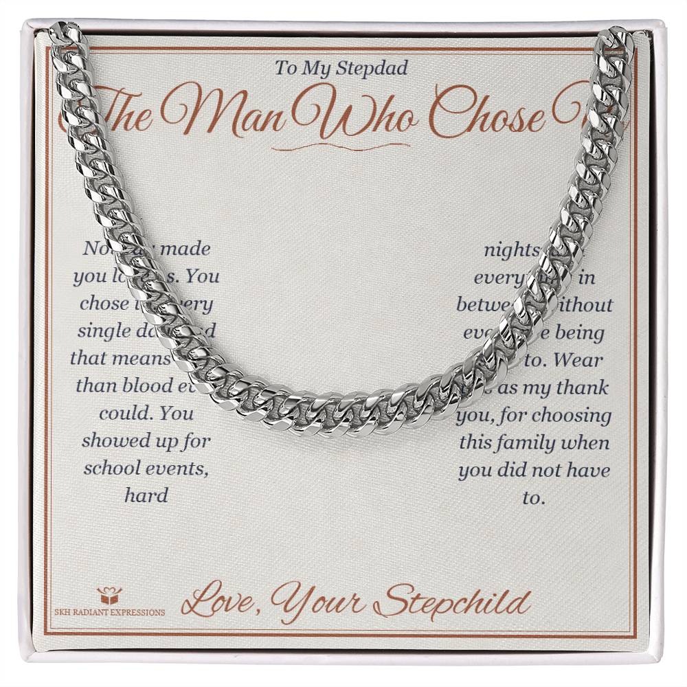 The Man Who Chose Us - Cuban Link Chain for Stepdad - personalized keepsake gift from SKH Radiant Expressions