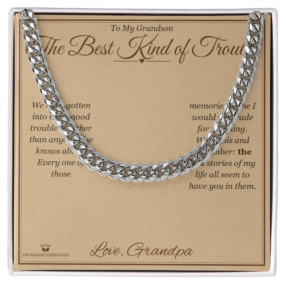 The Best Kind of Trouble - Cuban Link Chain for Grandson