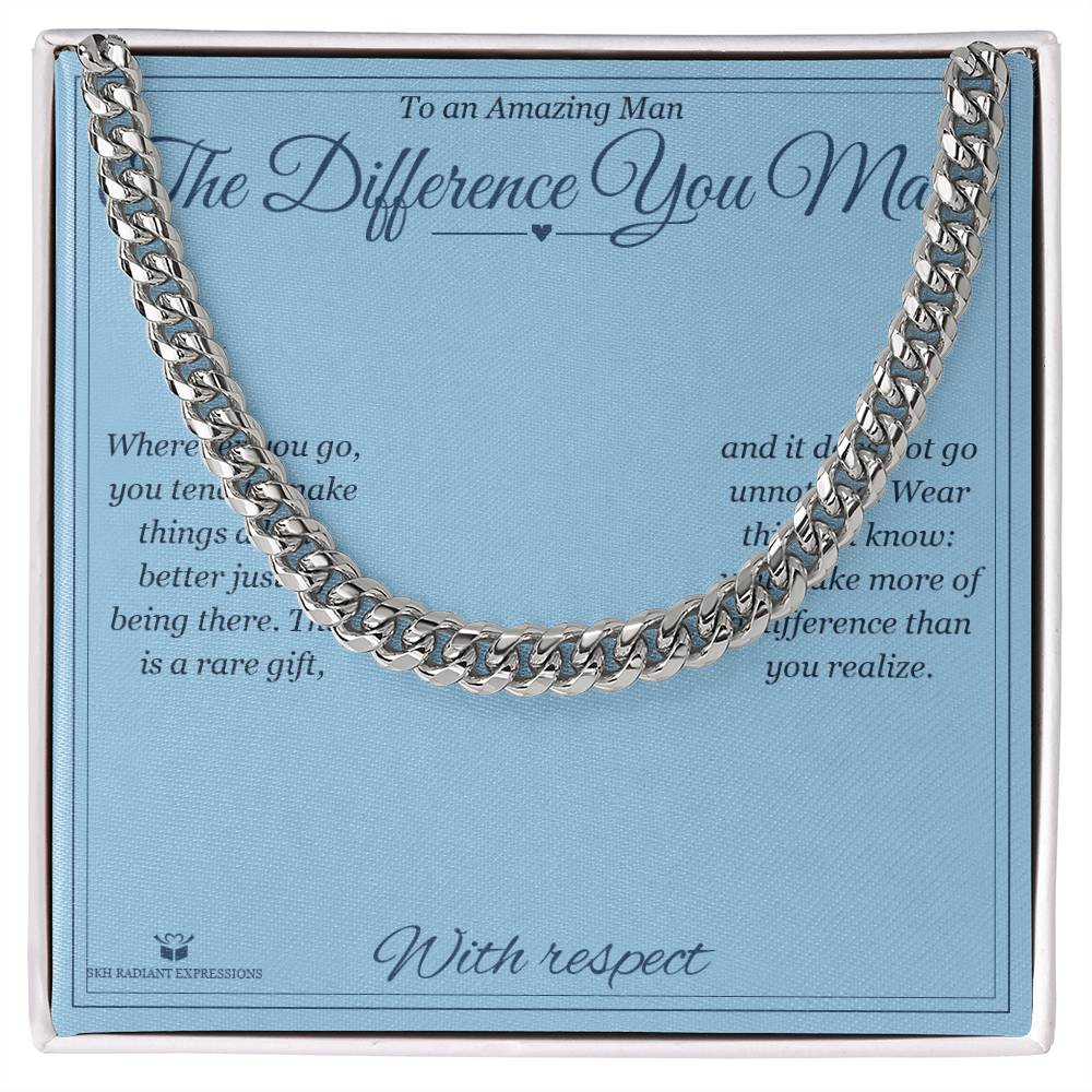 The Difference You Make - Cuban Link Chain for Him - personalized keepsake gift from SKH Radiant Expressions