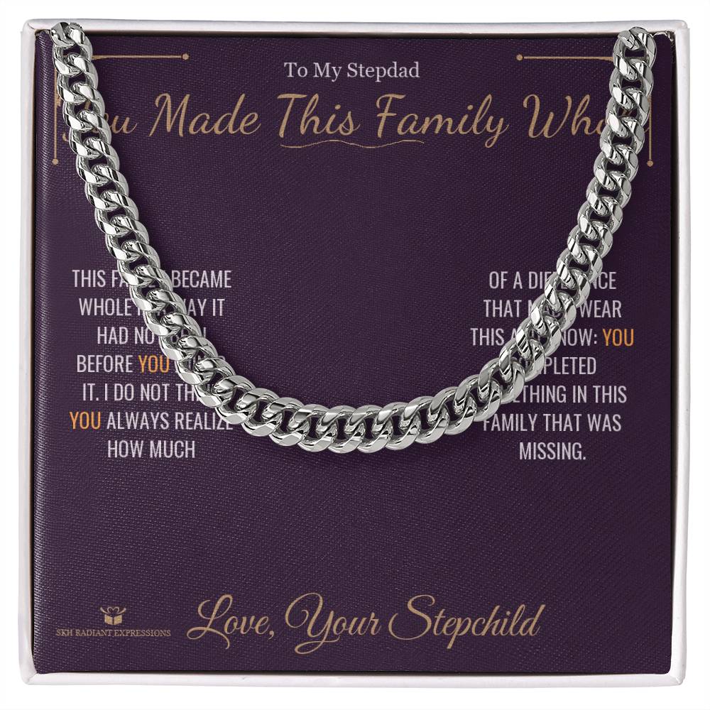 You Made This Family Whole - Cuban Link Chain for Stepdad - personalized keepsake gift from SKH Radiant Expressions