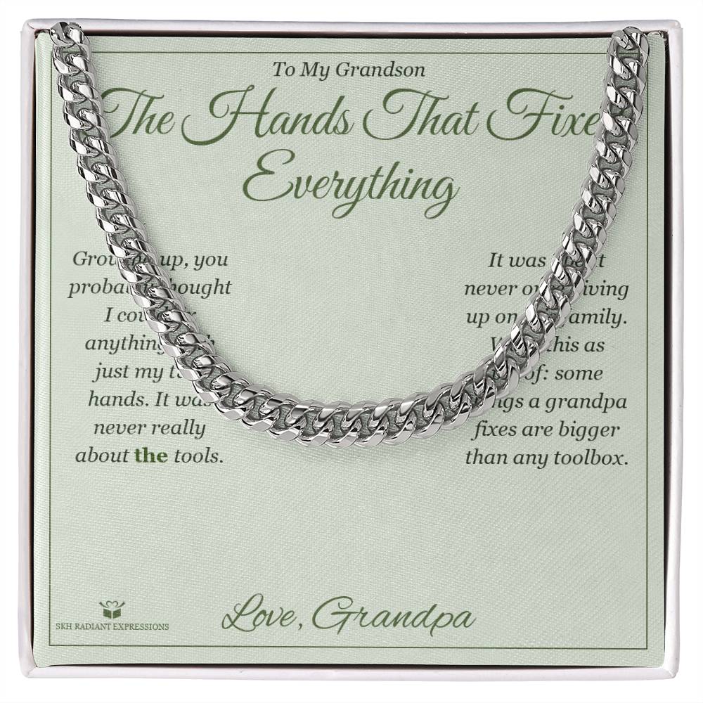 The Hands That Fixed Everything - Cuban Link Chain for Grandson