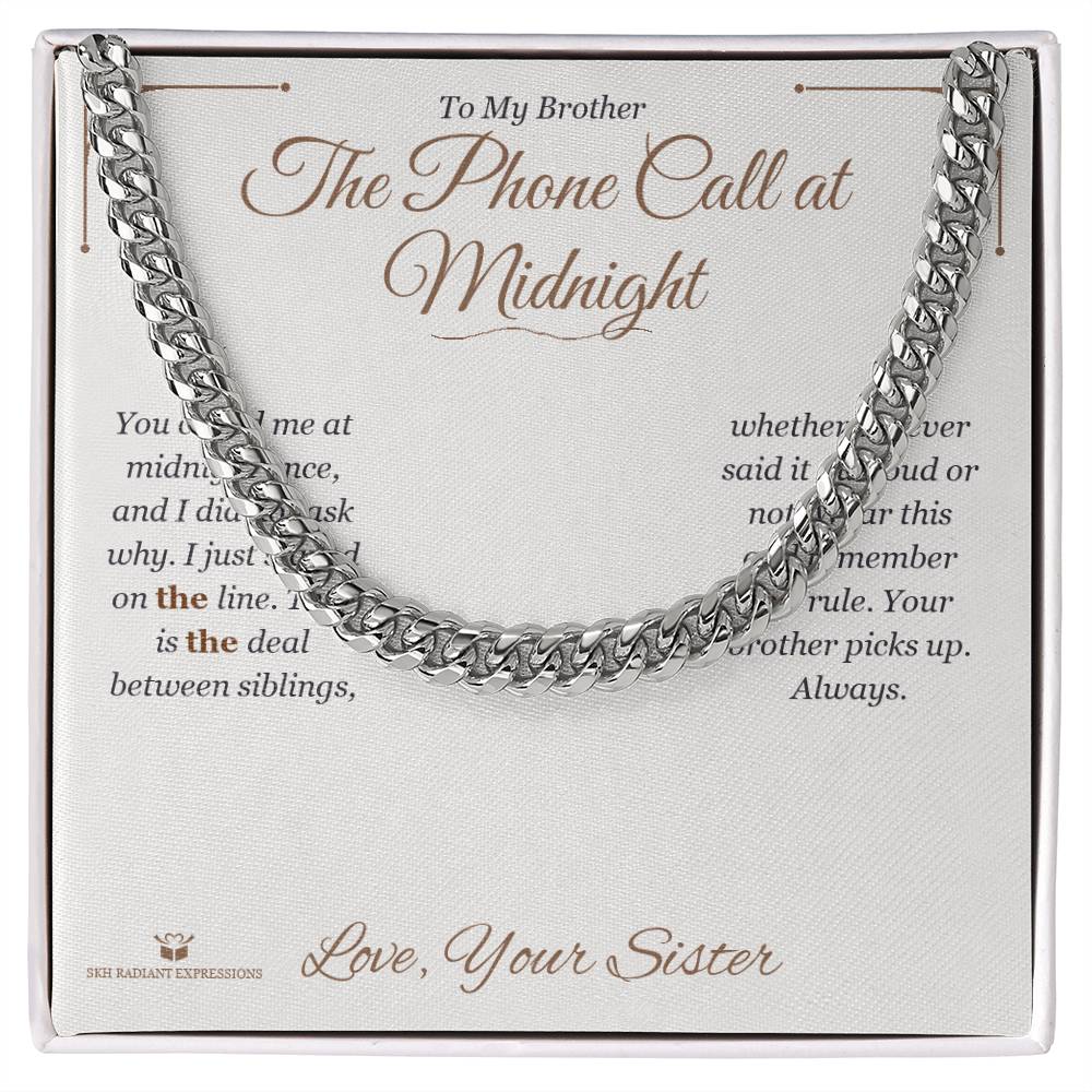 The Phone Call at Midnight - Cuban Link Chain for Brother