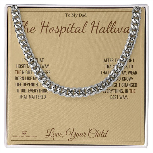 The Hospital Hallway - Cuban Link Chain for Dad - personalized keepsake gift from SKH Radiant Expressions