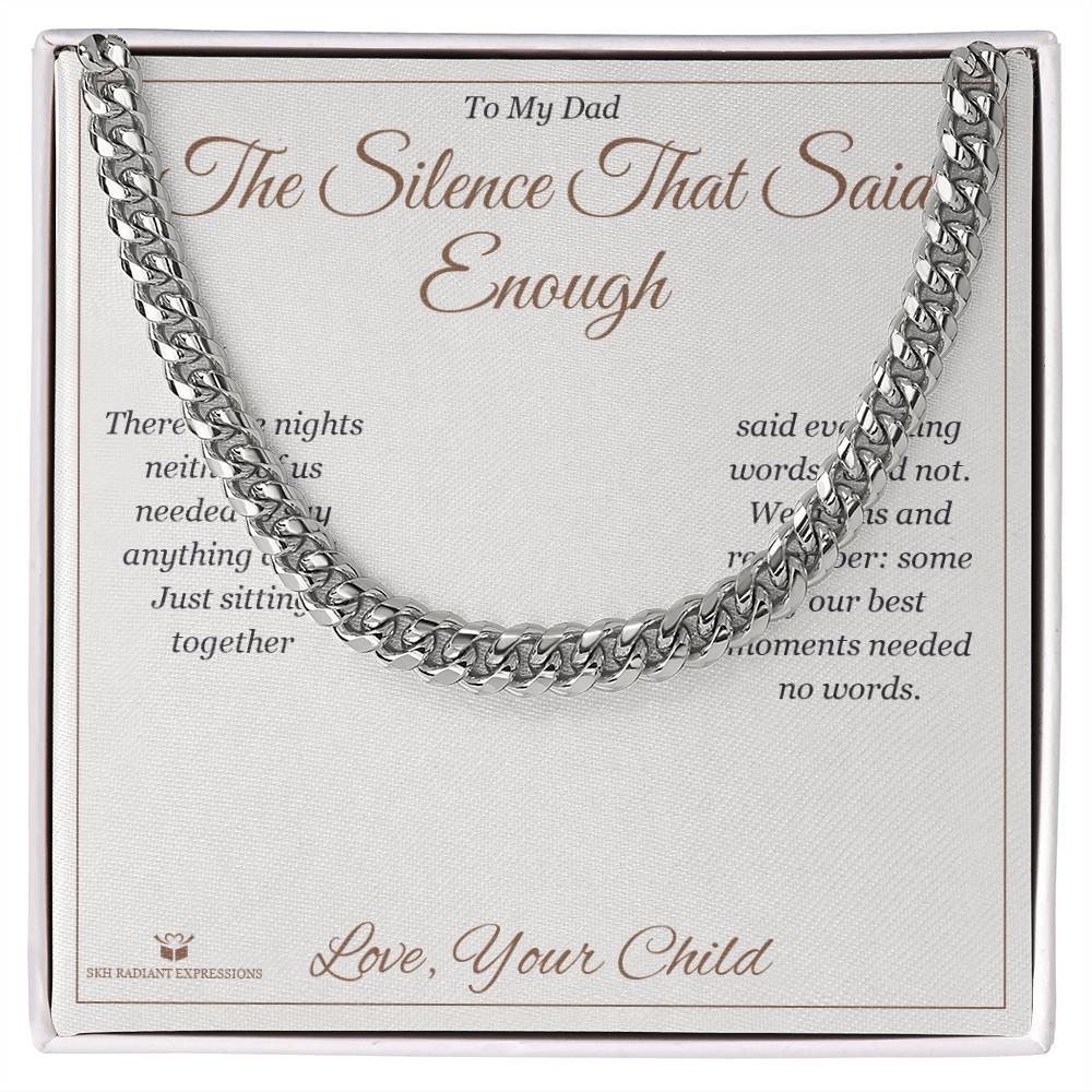 The Silence That Said Enough - Cuban Link Chain for Dad - personalized keepsake gift from SKH Radiant Expressions
