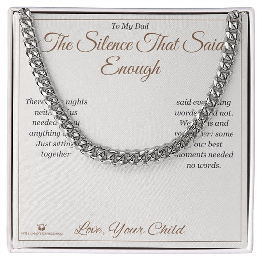 The Silence That Said Enough - Cuban Link Chain for Dad - personalized keepsake gift from SKH Radiant Expressions