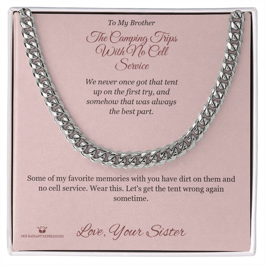 The Camping Trips With No Cell Service - Cuban Link Chain for Brother - personalized keepsake gift from SKH Radiant Expressions