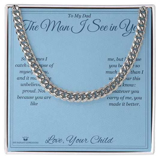 The Man I See in You - Cuban Link Chain for Dad - personalized keepsake gift from SKH Radiant Expressions