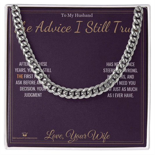 The Advice I Still Trust - Cuban Link Chain for Husband - personalized keepsake gift from SKH Radiant Expressions