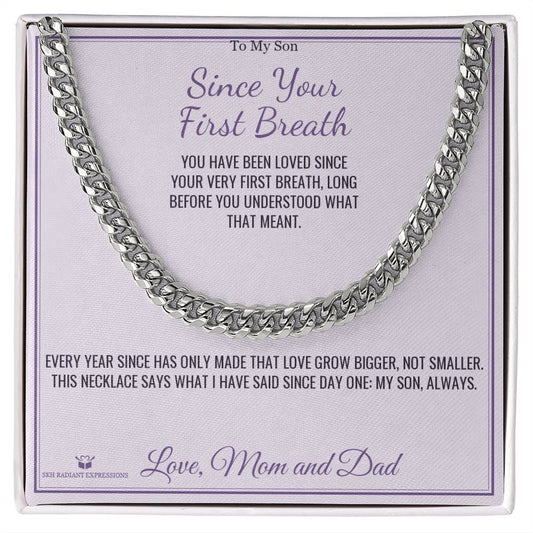 Since Your First Breath - Cuban Link Chain for Son - personalized keepsake gift from SKH Radiant Expressions