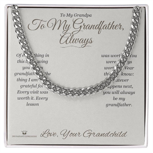 To My Grandfather, Always - Cuban Link Chain for Grandfather - personalized keepsake gift from SKH Radiant Expressions