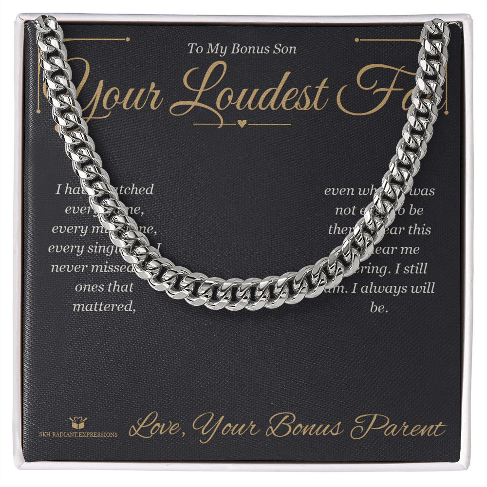 Your Loudest Fan - Cuban Link Chain for Stepson - personalized keepsake gift from SKH Radiant Expressions