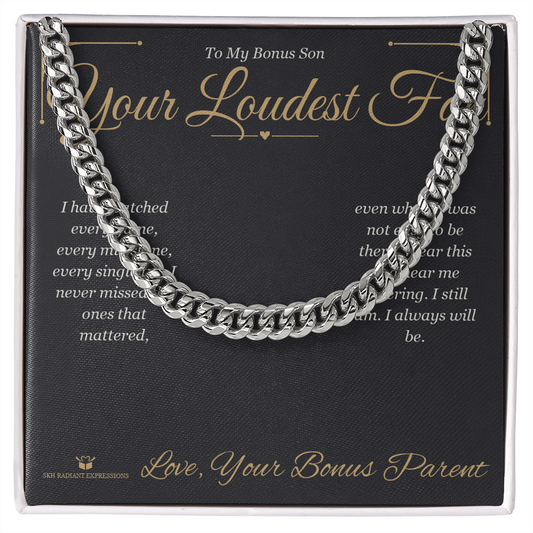 Your Loudest Fan - Cuban Link Chain for Stepson - personalized keepsake gift from SKH Radiant Expressions