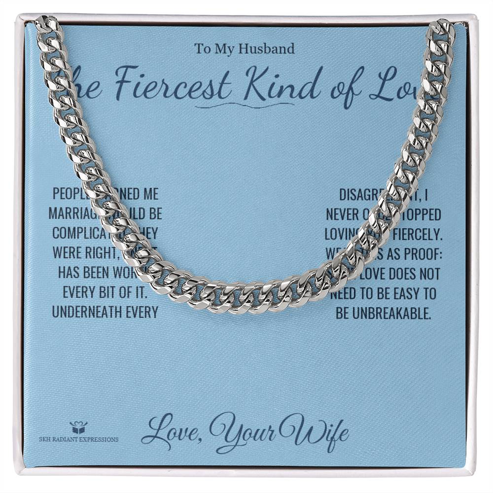The Fiercest Kind of Love - Cuban Link Chain for Husband - personalized keepsake gift from SKH Radiant Expressions