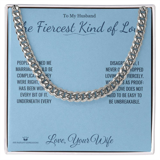 The Fiercest Kind of Love - Cuban Link Chain for Husband - personalized keepsake gift from SKH Radiant Expressions