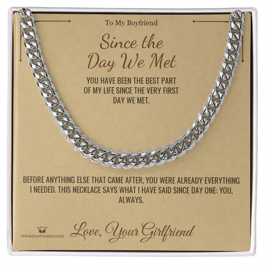 Since the Day We Met - Cuban Link Chain for Boyfriend - personalized keepsake gift from SKH Radiant Expressions