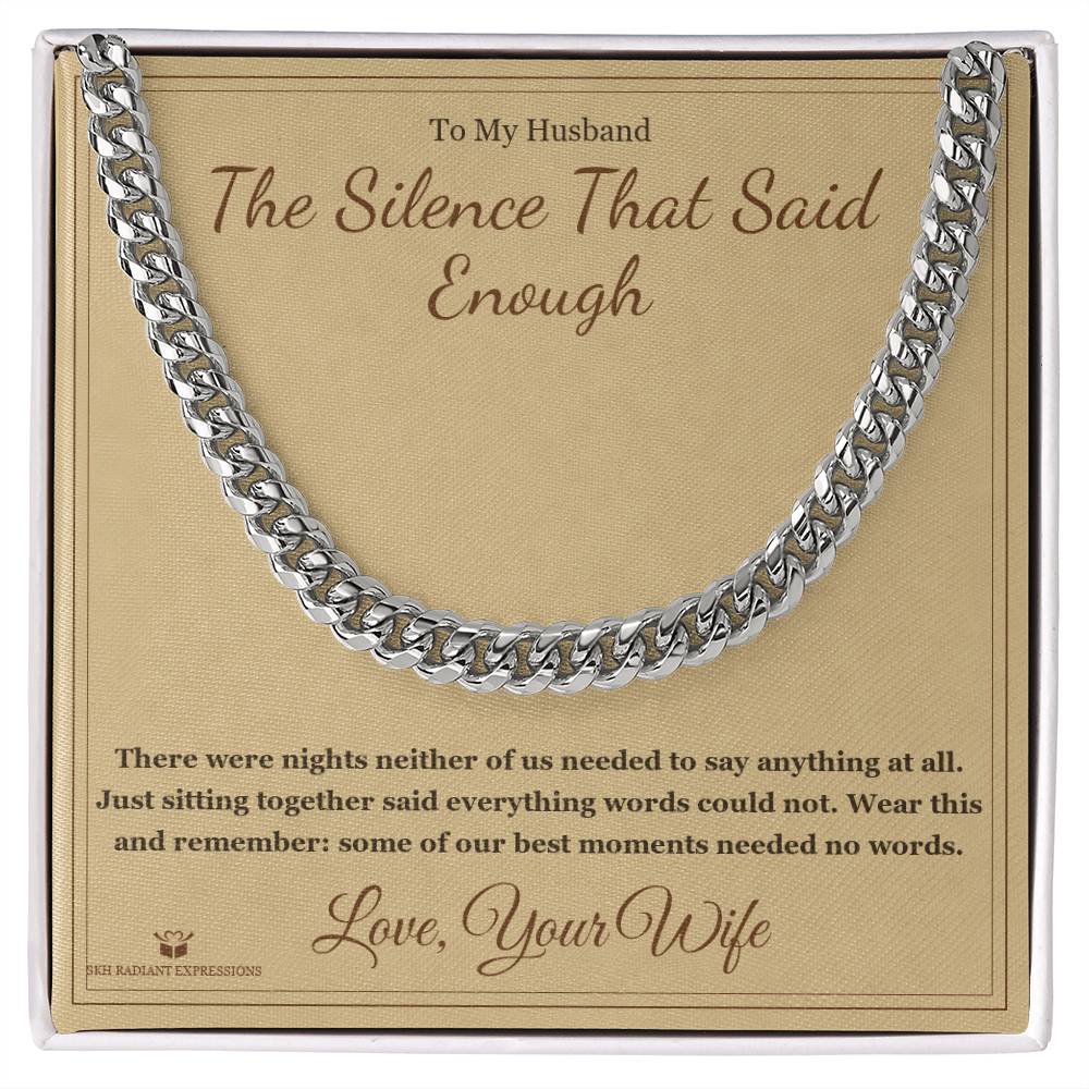 The Silence That Said Enough - Cuban Link Chain for Husband