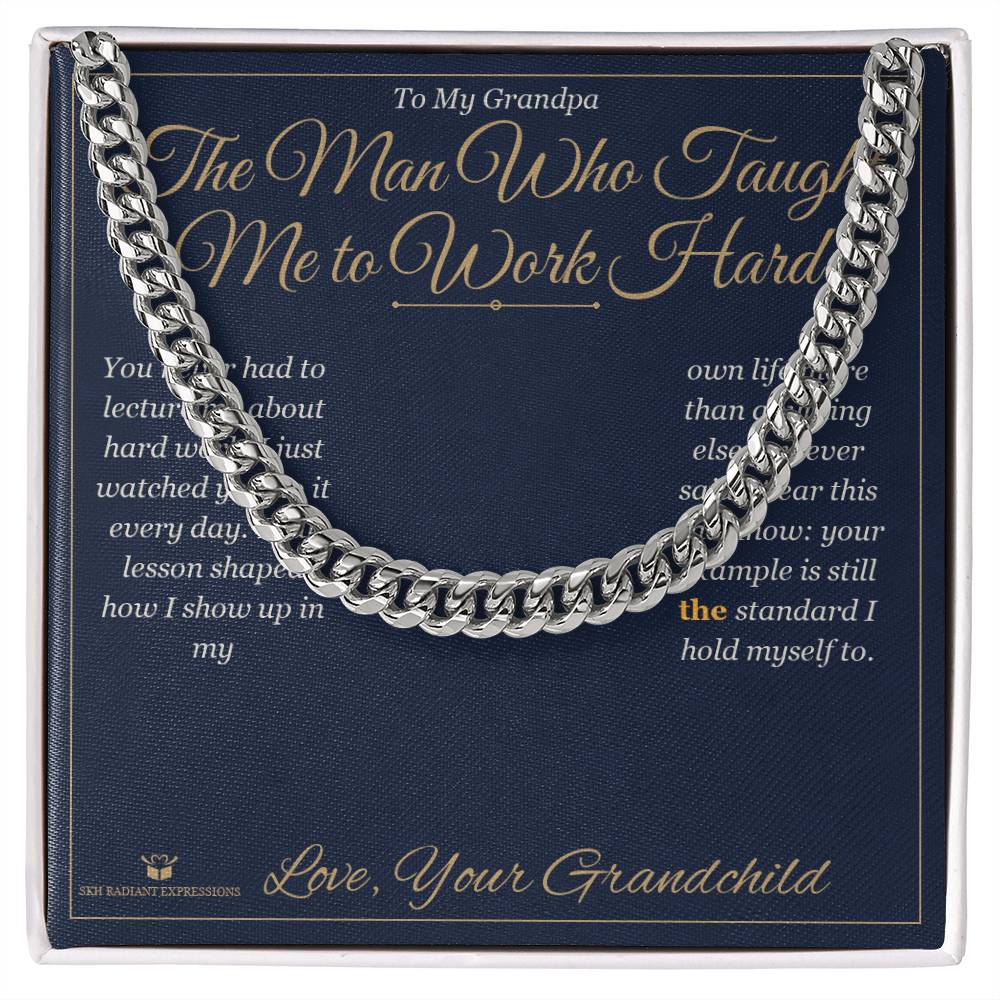 The Man Who Taught Me to Work Hard - Cuban Link Chain for Grandfather