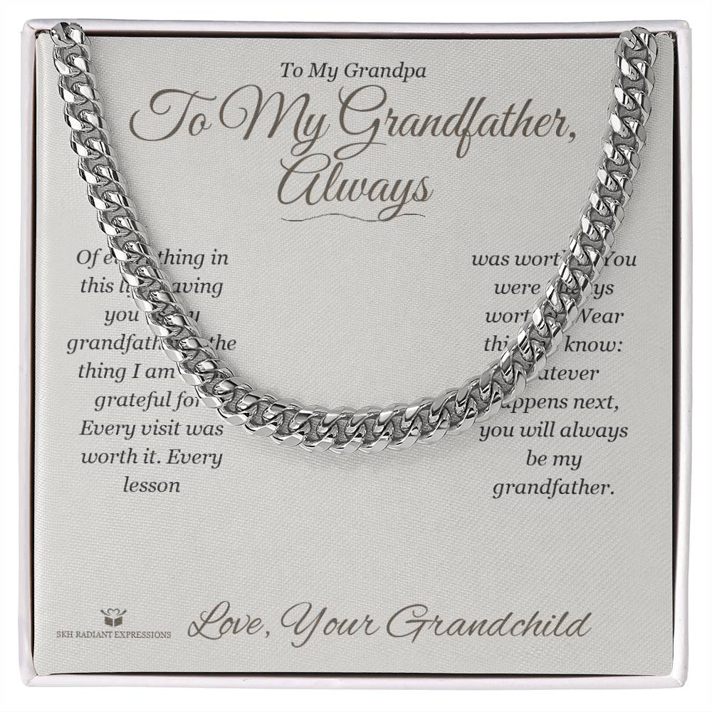 To My Grandfather, Always - Cuban Link Chain for Grandfather