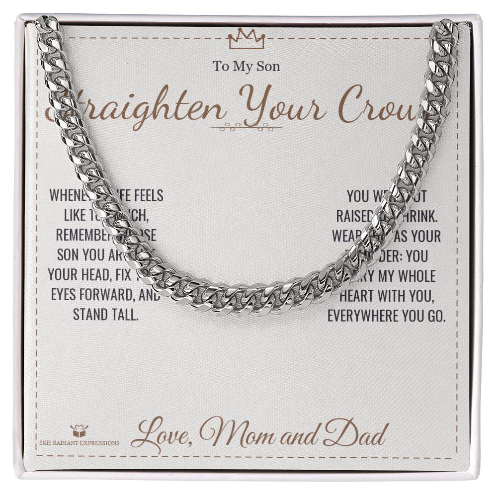 Straighten Your Crown - Cuban Link Chain for Son