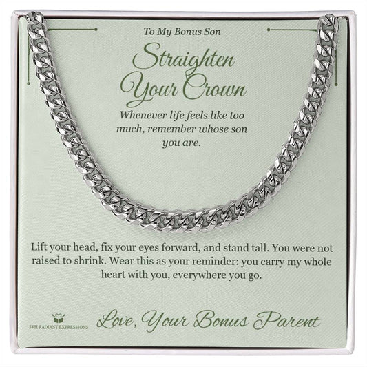 Straighten Your Crown - Cuban Link Chain for Stepson - personalized keepsake gift from SKH Radiant Expressions
