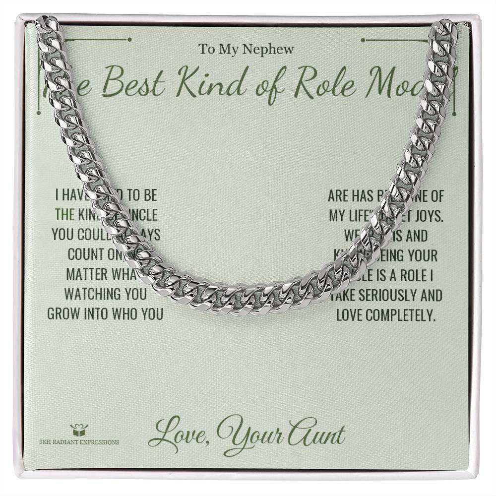 The Best Kind of Role Model - Cuban Link Chain for Nephew - personalized keepsake gift from SKH Radiant Expressions